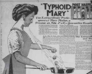 Typhoid Mary (Mary Mallon), who remained healthy but infected many others